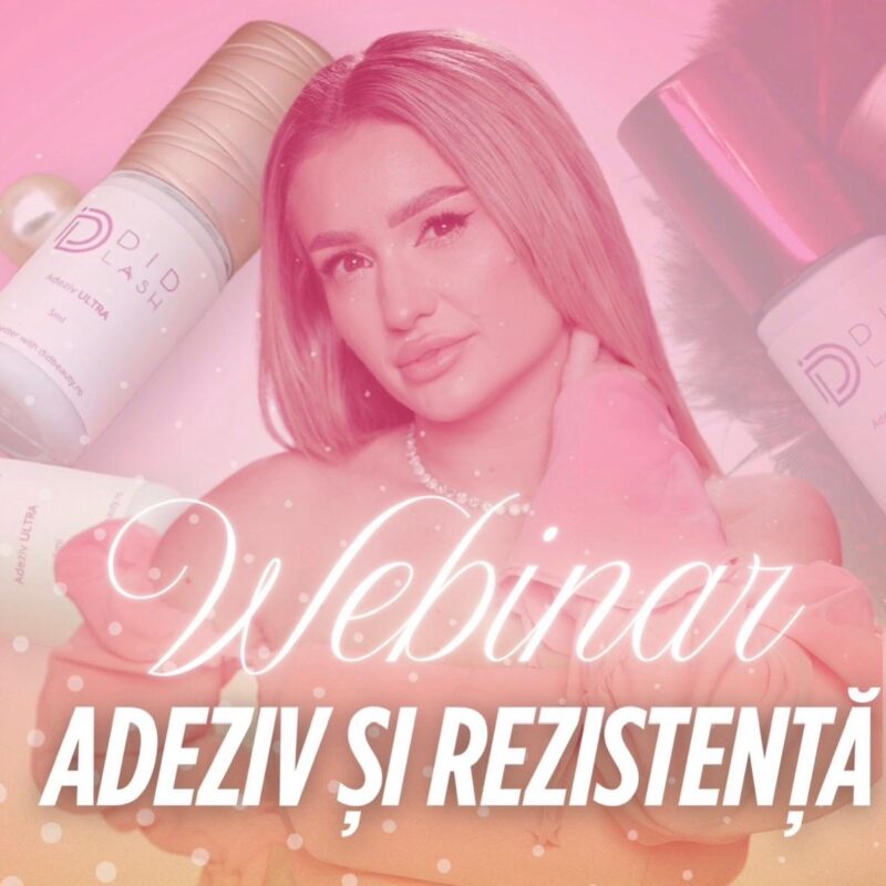 Webinar Adeziv și Rezistență